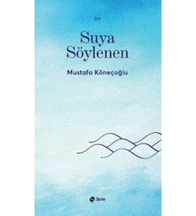 Suya Söylenen