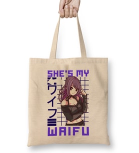 Cute She s My Waifu Anime Girl Obsessed Kawaii Bez Çanta Uzun Saplı