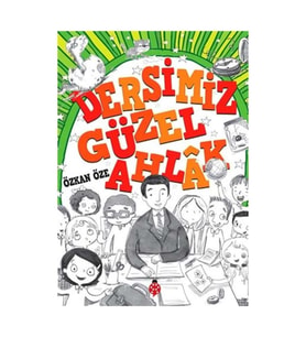 Dersimiz: Güzel Ahlak