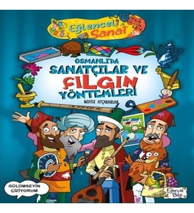 Osmanlıda Sanatçılar ve Çılgın Yöntemleri