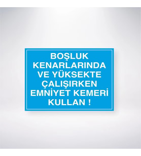 Boşluk Kenarlarında Ve Yüksekte Çalışırken Emniyet Kemeri Kullan 21x35 Arkası Yapışkanlı Levha