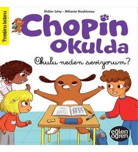 Eğlen Öğren - Chopin Okulda - Okulu neden seviyorum?