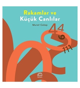 Rakamlar ve Küçük Canlılar Murat Celep İletişim Yayınları