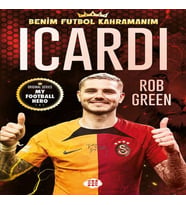 Icardı – Benim Futbol Kahramanım