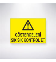 Göstergeleri Sık Sık Kontrol Et 21x28 Arkası Yapışkanlı Levha