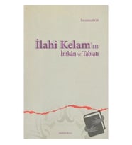 İlahi Kelam’ın İmkan ve Tabiatı / Ankara Okulu Yayınları / İbrahim Bor