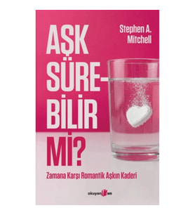 Aşk Sürebilir mi? ;Zamana Karşı Romantik Aşkın Kaderi
