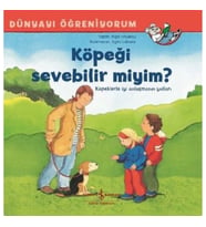 Dünyayı Öğreniyorum - Köpeği Sevebilir Miyim?