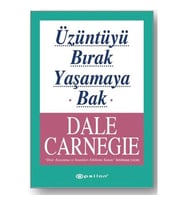 ÜZÜNTÜYÜ BIRAK YAŞAMAYA BAK