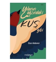 Yılanın Ağzındaki Kuş Gibi