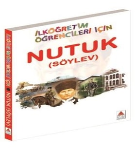 Nutuk (Söylev) - İlköğretim Öğrencileri İçin