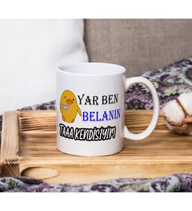 YAR BEN BELANIN TA KENDİSİYİM KUPA BARDAK