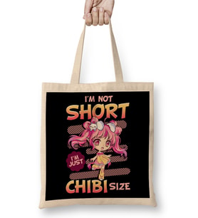 Cute Anime Girl I m Not Short I m Just Chibi Size Bez Çanta Uzun Saplı