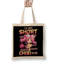 Cute Anime Girl I m Not Short I m Just Chibi Size Bez Çanta Uzun Saplı