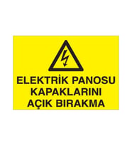 Elektrik Panosu Kapaklarını Açık Bırakma Uyarı Levhası 50x70cm (Karışık)
