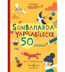 Sonbaharda Yapılabilecek 50 Etkinlik – Macera Günlüğüm