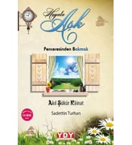 Hayata Aşk Penceresinden Bakmak