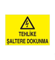 Tehlike Şaltere Dokunma Uyarı Levhası 70x100cm (Karışık)