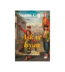 Aşk ve İsyan Nedim Gürsel Doğan Kitap
