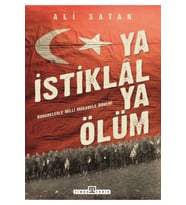 Ya Istiklal Ya Ölüm Kongrelerle Milli Mücadele Dönemi