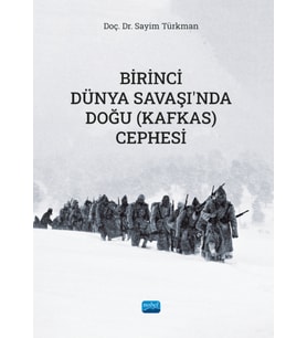 Birinci Dünya Savaşı’nda Doğu (Kafkas) Cephesi