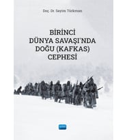 Birinci Dünya Savaşı’nda Doğu (Kafkas) Cephesi