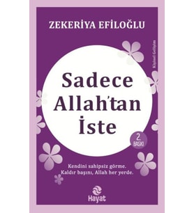 Sadece Allah’tan İste