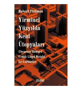 Yirminci Yüzyılda Kent Ütopyaları