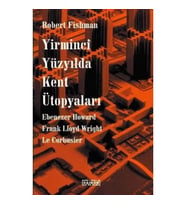 Yirminci Yüzyılda Kent Ütopyaları