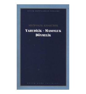 Yahudilik - Masonluk Dönmelik : 102 - Necip Fazıl Bütün Eserleri