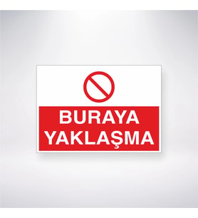 Buraya Yaklaşma 21x28 Arkası Yapışkanlı Levha