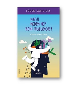 Nasıl Hep Beni Buluyor?