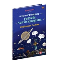 FİLOZOF DEDEMLE FELSEFE SERÜVENLERİM DÜŞÜNMEK ÜZERİNE