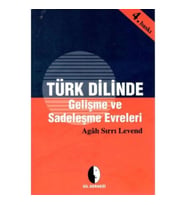 TÜRK DİLİNDE GELİŞME VE SADELEŞME EVRELERİ