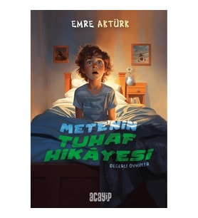 Mete’nin Tuhaf Hikayesi