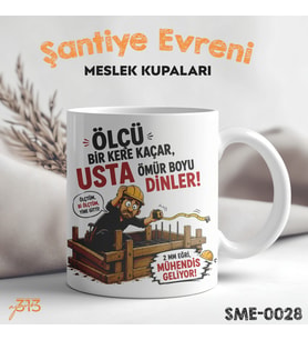 Kalıpçı Ustasına Özel Komik Kupa – Ölçü Bir Kere Kaçar Usta Ömür Boyu Dinler Baskılı Seramik Kupa