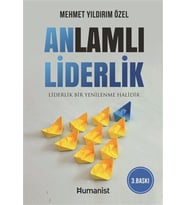 Anlamlı Liderlik - Liderlik Bir Yenilenme Halidir