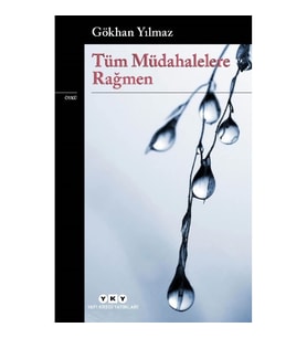 Tüm Müdahalelere Rağmen