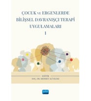 Çocuk ve Ergenlerde Bilişsel Davranışçı Terapi Uygulamaları - I