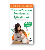 Travma Yaşayan Çocuğunuzu İyileştirmek