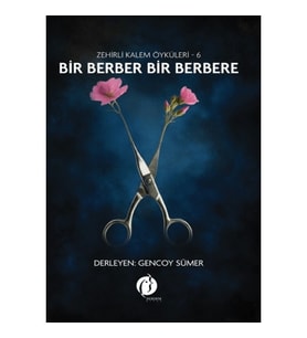 Bir Berber Bir Berbere - Zehirli Kalem Öyküleri 6