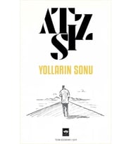 Yolların Sonu/hüseyin Nihal Atsız