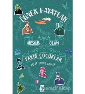 Örnek Hayatlar - Meşhur Olan Fakir Çocuklar /