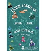 Örnek Hayatlar - Meşhur Olan Fakir Çocuklar /