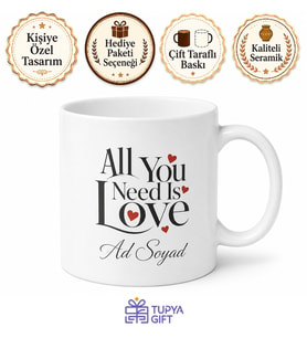 All You Need Is Love Baskılı Aşk Temalı İngilizce Kupa Bardak Hediye