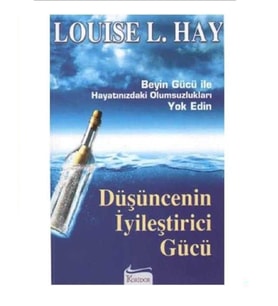 Düşüncenin İyileştirici Gücü - Louise L. Hay