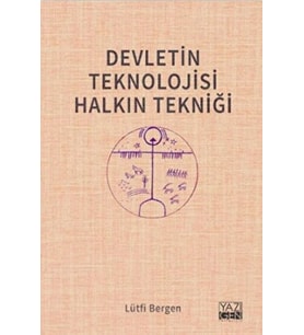 Devletin Teknolojisi Halkın Tekniği