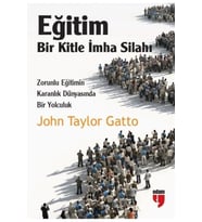Eğitim Bir Kitle İmha Silahı John Taylor Gatto Edam