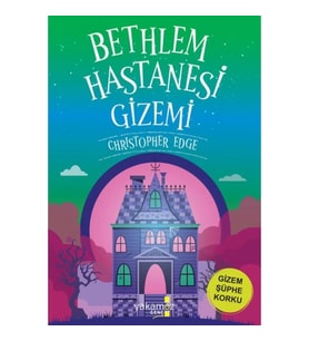 Bethlem Hastanesi Gizemi