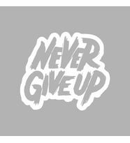 Never Give Up Araba Sticker siyah 18x16 CM (Beyaz)